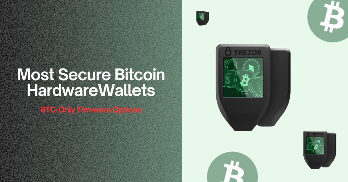 Most Secure Hardware Wallets for Bitcoin