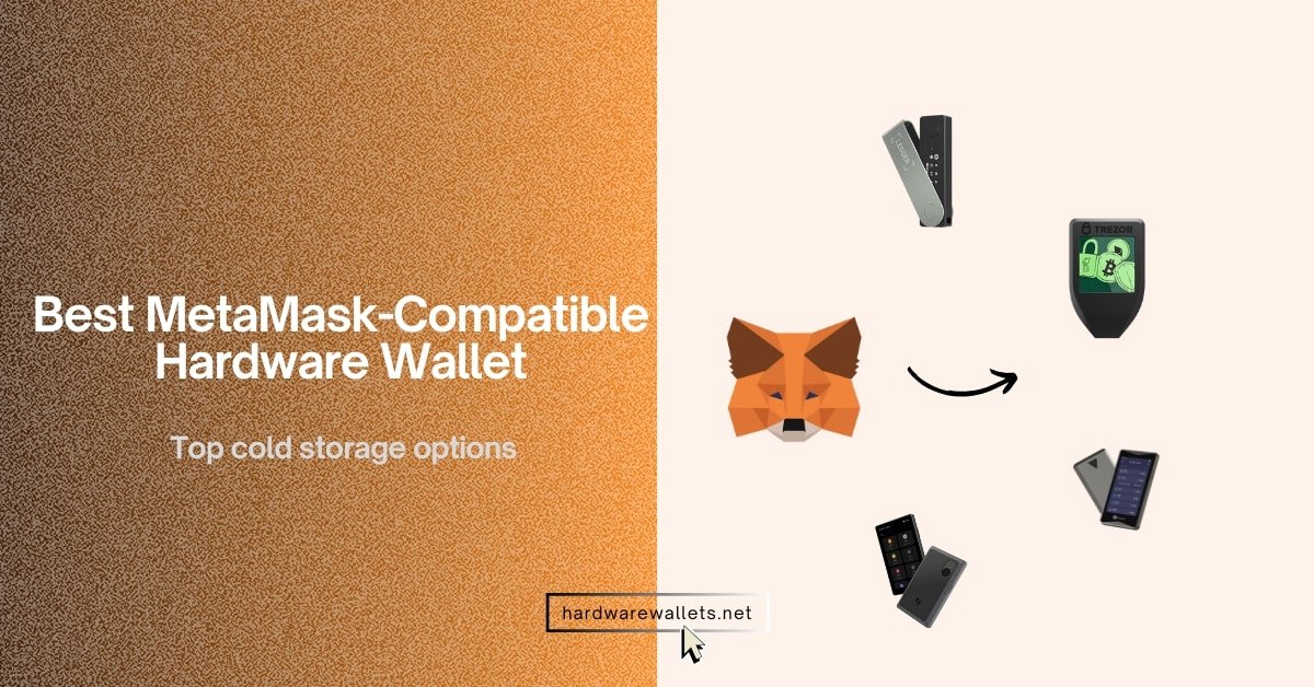 best hardware wallets for MetaMask