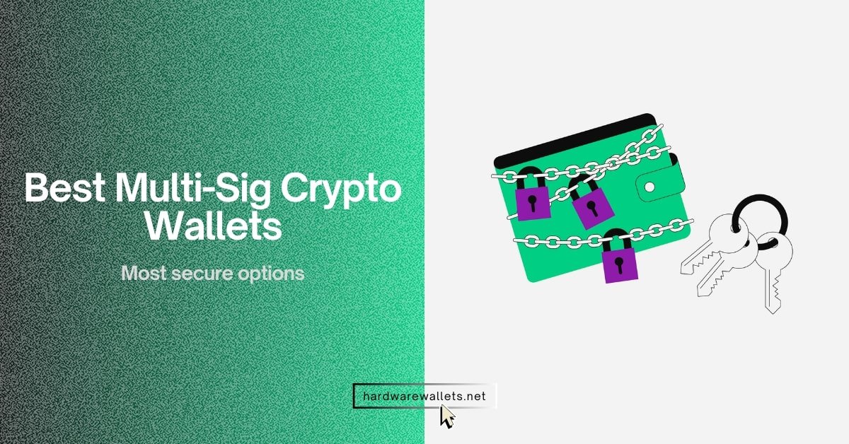 Best Multi-Sig Crypto Wallets
