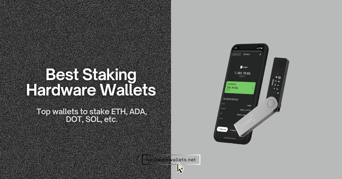 best hardware wallets for staking