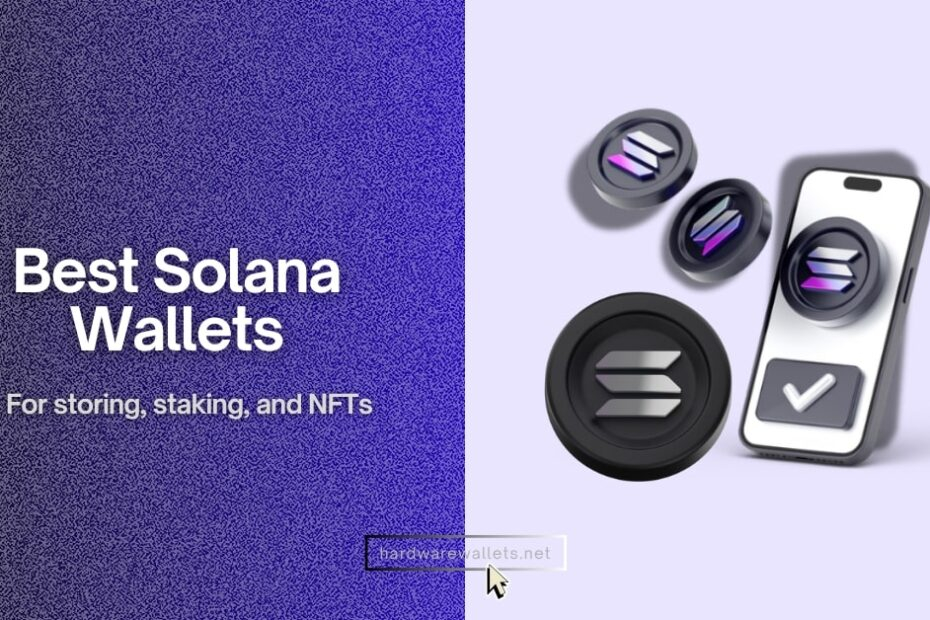 Best Solana Wallets for SOL and NFTs