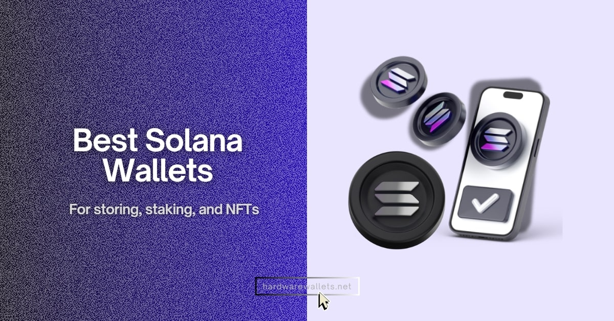 Best Solana Wallets for SOL and NFTs