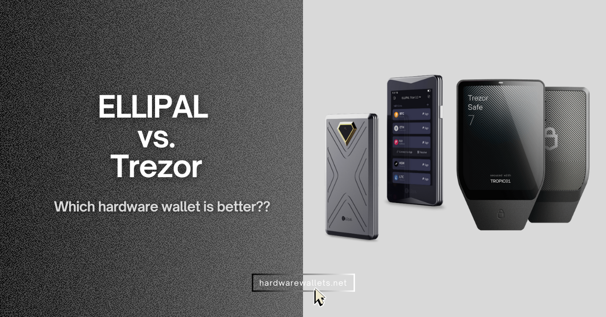 ELLIPAL vs Trezor hardware wallet comparison