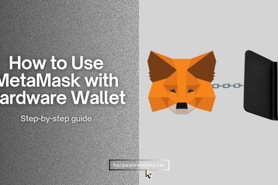 How to Use MetaMask with a Hardware Wallet