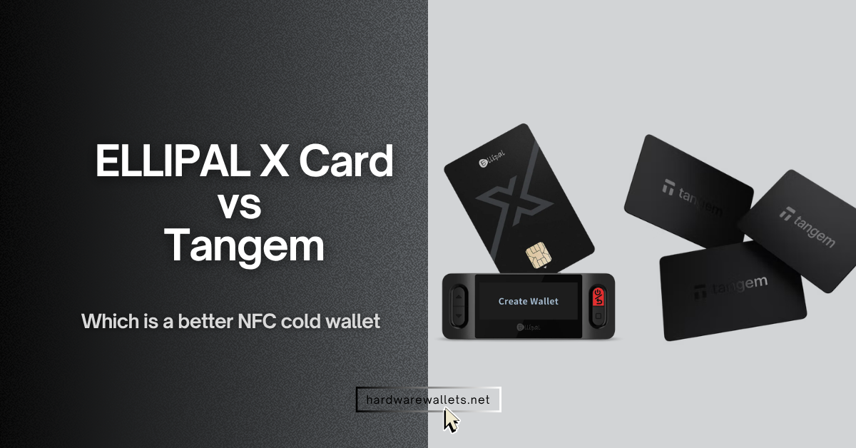 ELLIPAL X Card vs. Tangem: Which NFC Cold Wallet is Better?