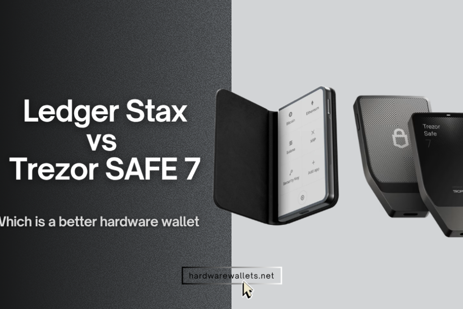 Ledger Stax vs Trezor SAFE 7