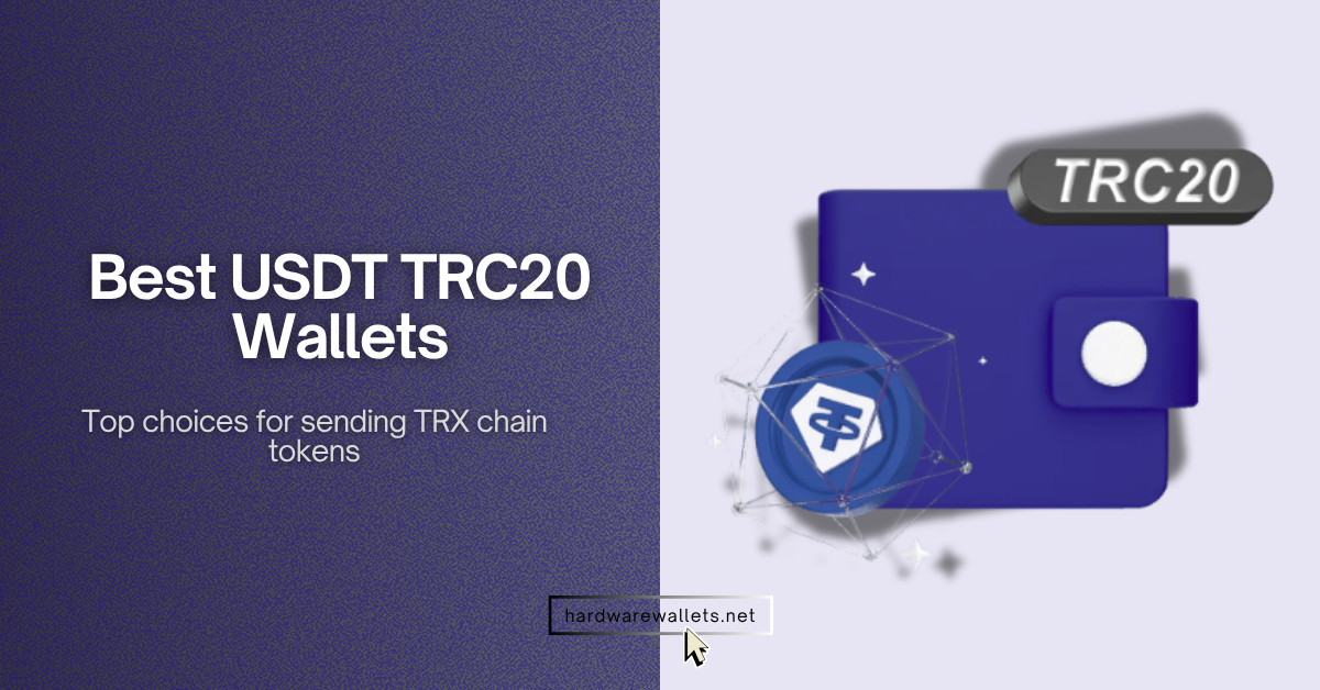 Best USDT TRC20 Wallets and apps
