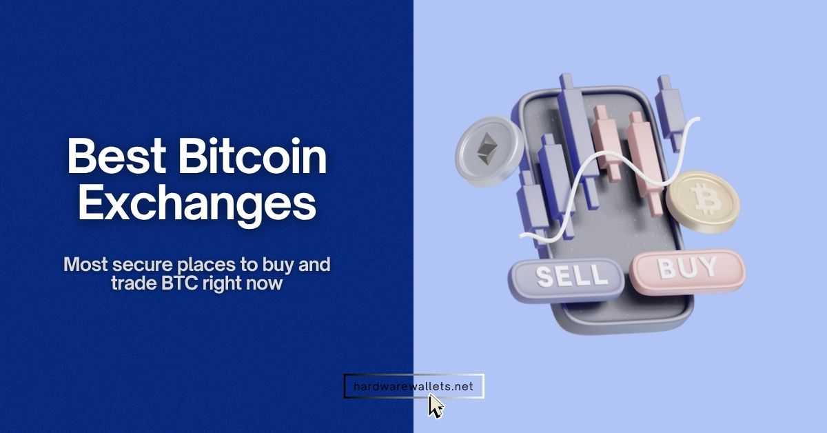 Best Bitcoin Exchanges and Trading Platforms: 7 Most Secure Places to Buy BTC (2026)