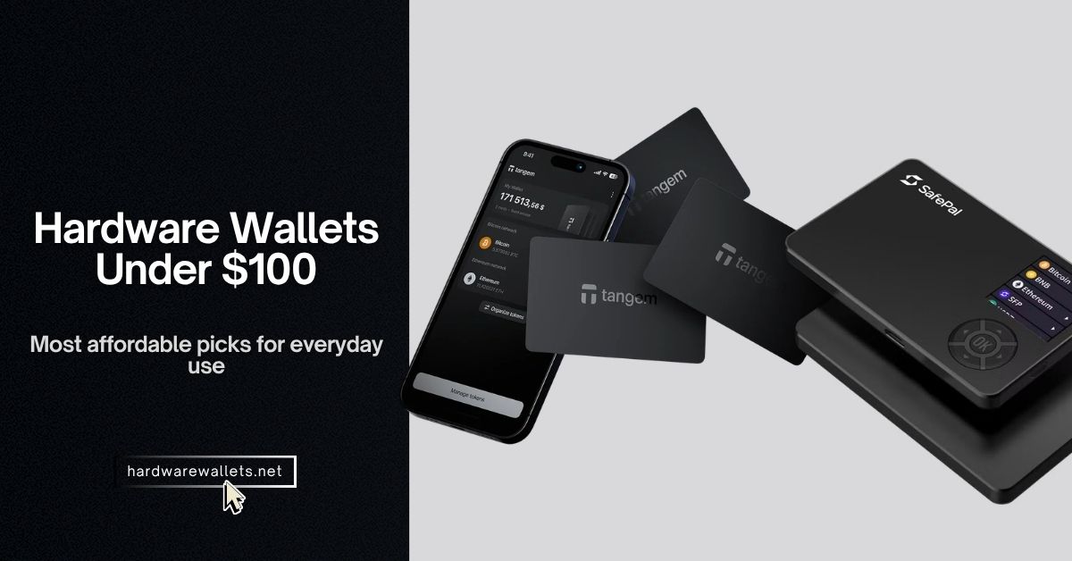 5 Best Affordable Hardware Wallets Under $100 (Cheapest for Everyday Use)